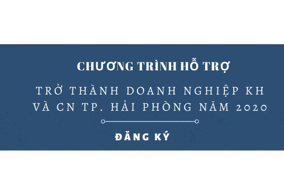 Thông báo nhận đăng ký tham gia Chương trình Hỗ trợ trở thành doanh nghiệp khoa học và công nghệ thành phố Hải Phòng trong năm 2020.