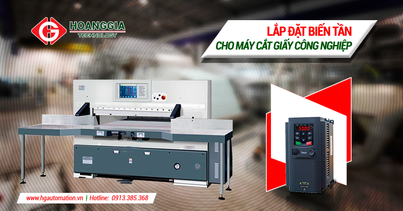 Giải pháp lắp đặt biến tần cho máy cắt giấy công nghiệp