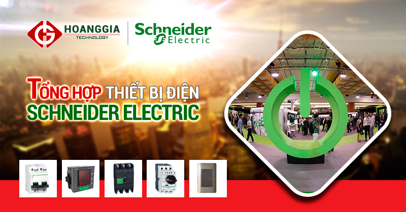 Tổng hợp các sản phẩm thiết bị điện Schneider electric