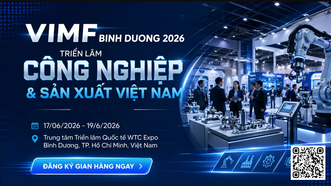 VIMF Bình Dương 2026 - Triển lãm Công nghiệp & Sản xuất Việt Nam