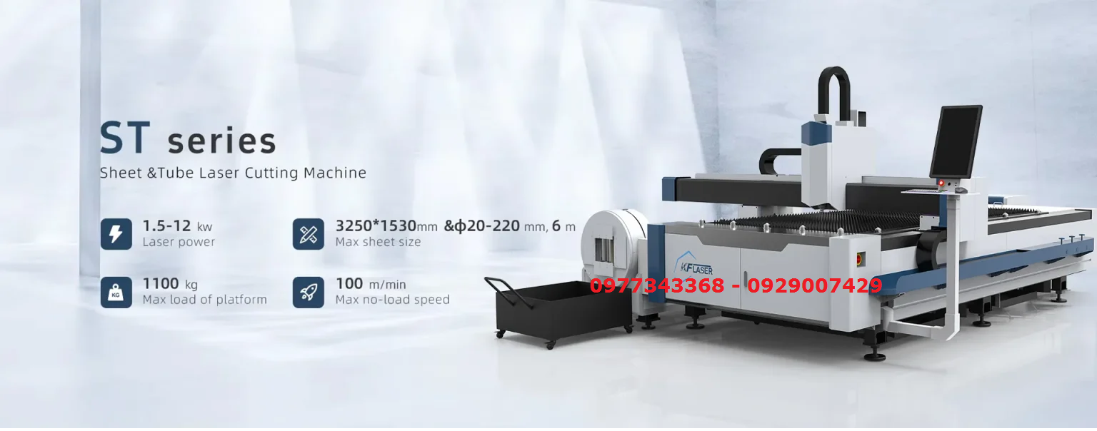 Máy cắt (KF laser )ống và tấm siêu nhanh ST Series ST3, ST4,ST6